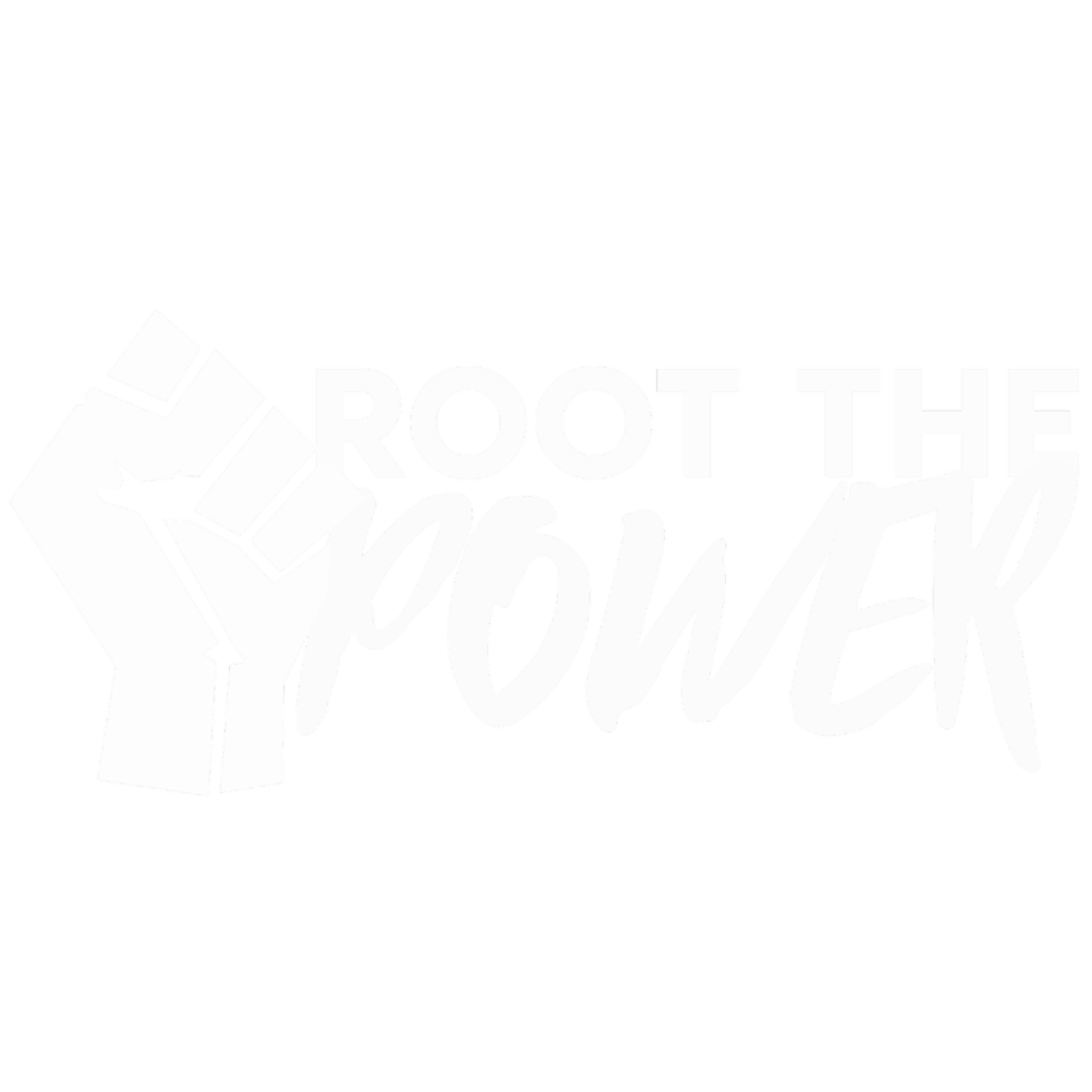 Root the Power